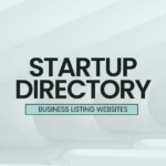 Top 20 Startup Directories for Startup Submission